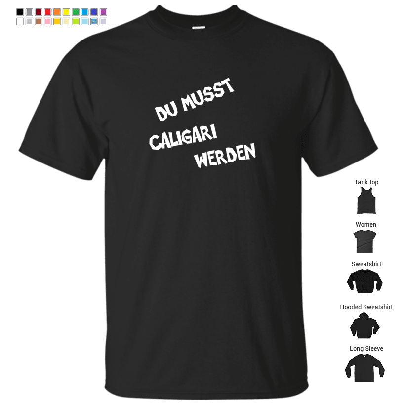 Du Musst Caligari Werden T-Shirt – Store